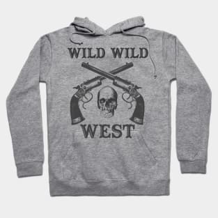 wild wild west Hoodie